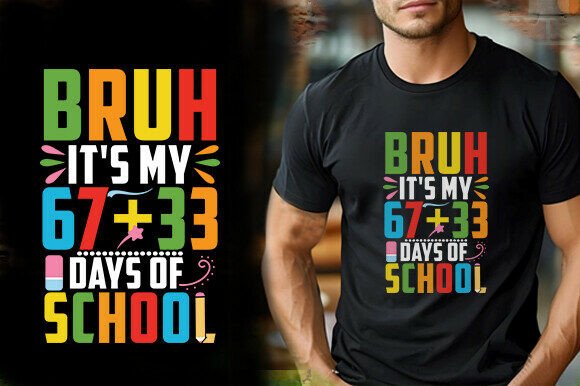 Bruh It’s My 100 Days School Shirt