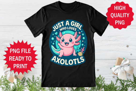 Just a Girl Who Loves Axolotl Shirt Art Review