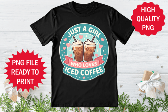 Just a Girl Who Loves Ice Coffee Shirt